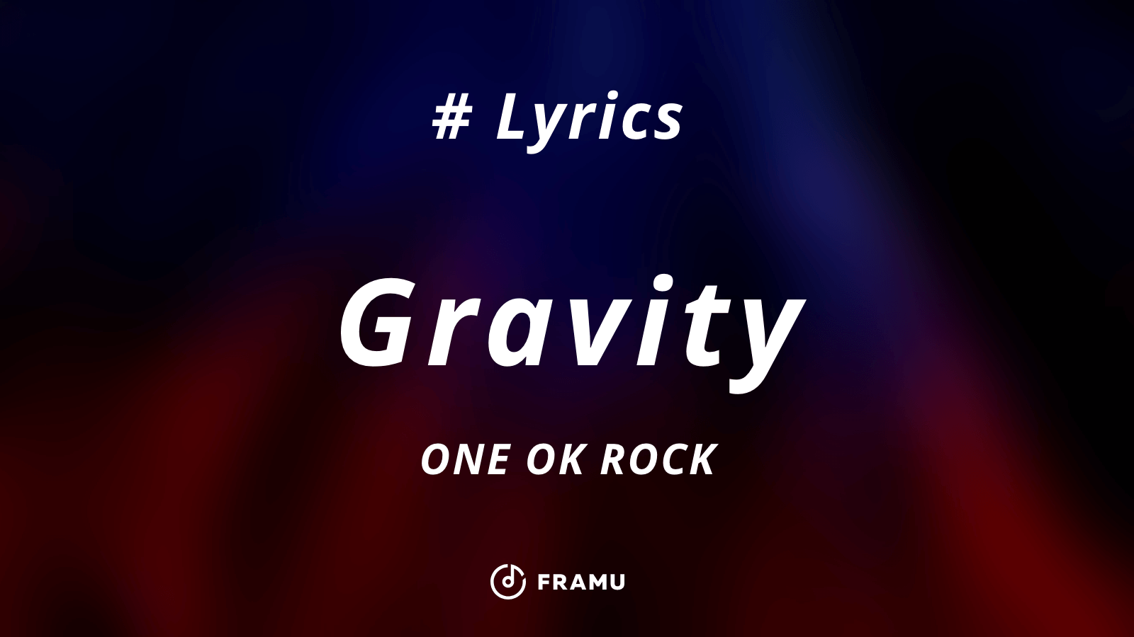 Gravity One Ok Rock 歌詞の意味を考察 Official髭男dism 藤原聡さん参加の注目曲 Framu Media